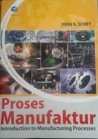 Proses manufaktur intoduction to manufacturing processes