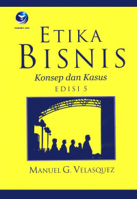 Etika Bisnis konsep dan kasus ed.5