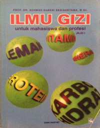 Ilmu Gizi Untuk Mahasiswa dan Profesi (Jilid I)