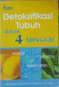 Detoksifikasi Tubuh Dalam 4 Minggu