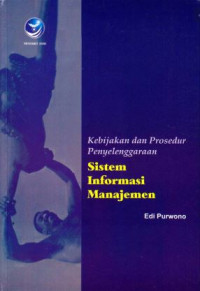 Kebijakan dan prosedur penyelenggaraan sistem informasi manajemen