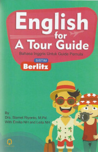 English for A Tour Guide ( Bahasa Inggris Untuk Guide Pemula)