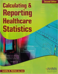 Calculating & Reporting Healthcare Statistics