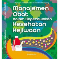 Manajemen Obat dalam Keperawatan Kesehatan Kejiwaan : Medicines Management in Mental Health Nursing