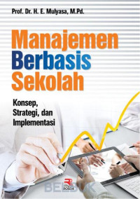 Manajemen berbasis sekolah: Konsep, strategi, dan implementasi