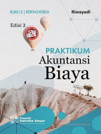 Praktikum akuntansi biaya buku 2 edisi 2