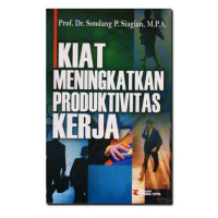 Kiat meningkatkan produktivitas kerja