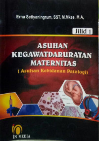 Asuhan Kegawatdaruratan Maternitas (Asuhan Kebidanan Patologi)