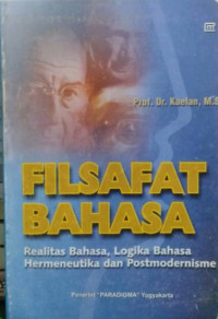 Filsafat Bahasa (Realita Bahasa, Logika Bahasa Hermeneutika dan Postmodernisme)