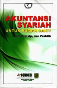 Akuntansi syariah untuk rumah sakit: teori, prinsip, dan praktik