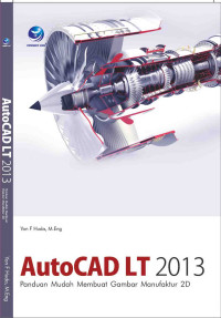 Autocad LT 2013 Panduan mudah membuat gambar manufaktur 2D