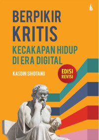 Image of Berpikir kritis kecakapan hidup di era digital edisi revisi