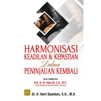 Image of Harmonisasi keadilan dan kepastian dalam peninjauan kembali
