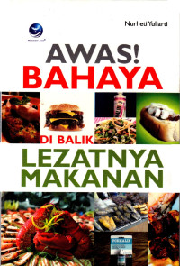 Awas! bahaya dibalik lezatny makanan