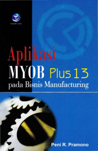 Aplikasi MYOB plus 13 pada bisnis manufacturing