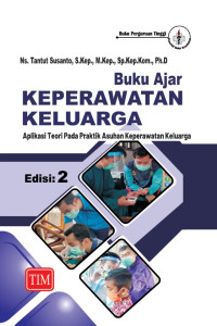 Buku ajar keperawatan keluarga: aplikasi teori pada praktik asuhan keperawatan keluarga edisi 2