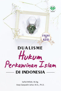 Dualisme hukum perkawinan islam di indonesia