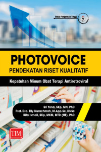 Photovoice pendekatan riset kualitatif : Kepatuhan minum obat terapi antiretroviral