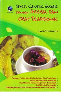 Sehat, cantik, bugar, dengan herbal dan obat tradisional