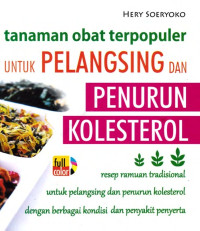 Tanaman obat terpopuler untuk pelangsing dan penurun kolesterol