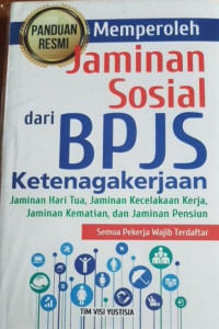 Panduan resmi memperoleh jaminan sosial dari bpjs ketenagakerjaan