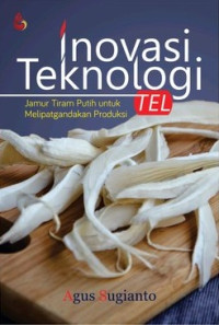 Inovasi Teknologi Jamur Tiram Putih