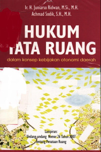 Hukum Tata Ruang dalam Konsep Kebijakan Otonomi Daerah