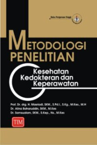 Metodologi Penelitian: Kesehatan, Kedokteran & Keperawatan