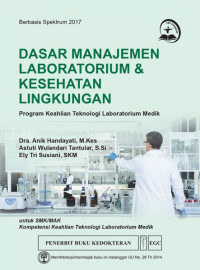 Dasar manajemen laboratorium & kesehatan lingkungan program keahlian teknologi laboratorium medik