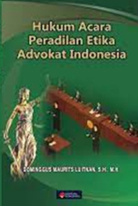 Hukum acara peradilan etika advokat indonesia