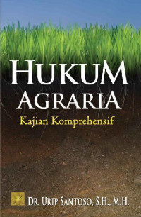 Hukum agraria kajian komprehensif