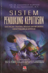 Sistem Pendukung Keputusan Suatu Wacana Struktural Idealisasi Dan Implementasi Konsep Pengambilan Keputusan