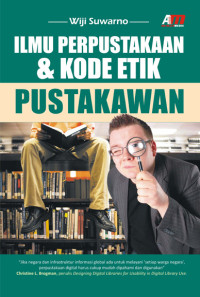 Ilmu Perpustakaan & Kode Etik Pustakawan