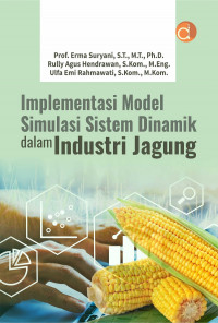 Implementasi model simulasi sistem dinamik dalam industri jagung