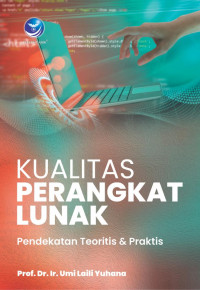 Image of Kualitas Perangkat Lunak Pendekatan Teoretis dan Praktis