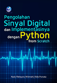Image of Pengolahan Sinyal Digital dan Implementasinya dengan Python from Scratch