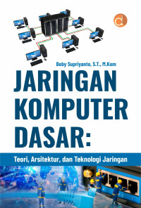 Image of Jaringan Komputer Dasar: Teori, Arsitektur, dan Teknologi Jaringan