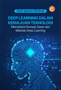 Image of Deep Learning dalam Kemajuan Teknologi Memahami Konsep Dasar dan Metode Deep Learning