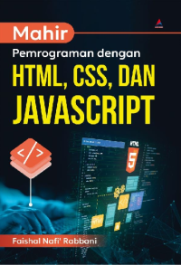 Image of MAHIR PEMROGRAMAN DENGAN HTML, CSS, DAN JAVASCRIPT