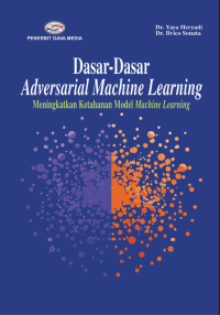 Image of Dasar-Dasar Adversarial Machine Learning: Meningkatkan Ketahanan Model Machine Learning