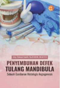 Penyembuhan Defek Tulang Mandibula: Sebuah Gambaran Histologis Angiogenesis
