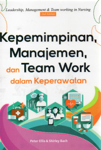 Kepemimpinan, Manajemen, Dan Team Work Dalam Keperawatan