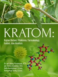 KRATOM: Kajian Botani, Fitokimia, Farmakologi, Isolasi, dan Analisis