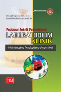 Pedoman Teknik Pemeriksaan Laboratorium Klinik untuk Mahasiswa Teknologi Laboratorium Medik