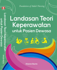 Landasan Teori Keperawatan Untuk Pasien Dewasa