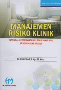 Manajemen risiko klinik bangsal keperawatan rumah sakit dan keselamatan pasien