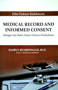 Medical record and informed consent sebagai alat bukti dalam hukum pembuktian