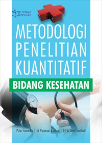 Metodologi penelitian kuantitatif bidang kesehatan