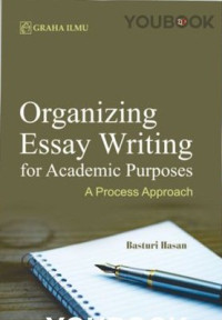 Organizing Essay Writing for Academic Purposes; A Process Approach