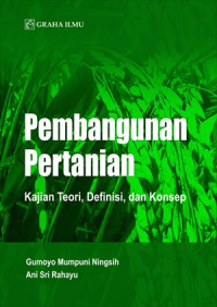 Pembangunan Pertanian; Kajian Teori, Definisi, dan Konsep